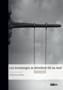 Paperback Les mensonges se dévoilent tôt ou tard [French] Book