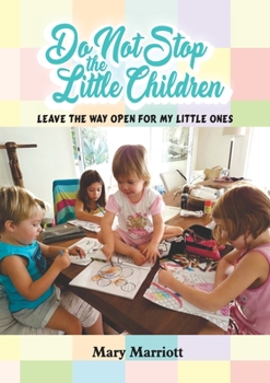 Paperback Do Not Stop the Little Children [Large Print] Book