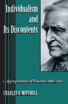 Paperback Individualism and Its Discontents: Appropriations of Emerson, 1880-1950 Book