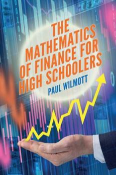 Paperback The Mathematics of Finance for High Schoolers Book