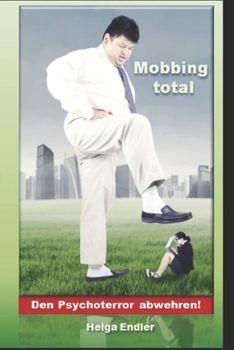 Paperback Mobbing total: Den Psychoterror abwehren [German] Book