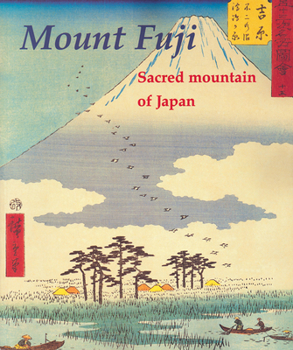 Paperback Mount Fuji: Sacred Mountain of Japan Book