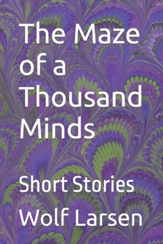 Paperback The Maze of a Thousand Minds: Short Stories Book