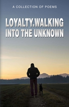 Paperback Loyalty.Walking Into The Unknown Book