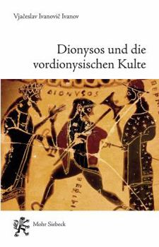 Paperback Dionysos Und Die Vordionysischen Kulte [German] Book