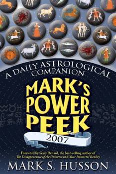 Paperback Mark's Power Peek 2007: A Daily Astrological Companion Book