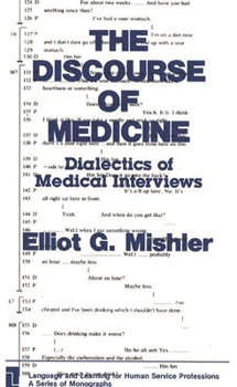 Paperback The Discourse of Medicine: Dialectics of Medical Interviews Book