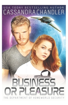 Business or Pleasure - Book #3 of the Department of Homeworld Security