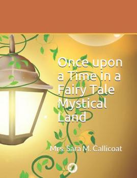 Paperback Once Upon a Time in a Mystical Land Book