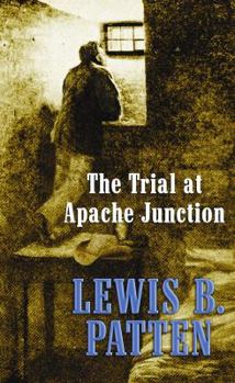 Hardcover The Trial at Apache Junction [Large Print] Book
