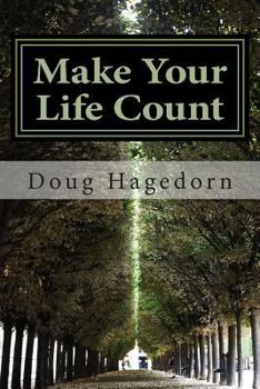 Paperback Make Your Life Count: A Contemplative, Practical, Interactive Study Book