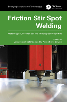Hardcover Friction Stir Spot Welding: Metallurgical, Mechanical and Tribological Properties Book