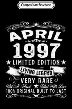Composition Notebook: April 1997 Vintage 22nd Birthday Gift 22 Years Old Journal/Notebook Blank Lined Ruled 6x9 100 Pages