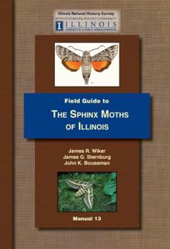 Perfect Paperback Field Guide to The Sphinx Moths of Illinois Book