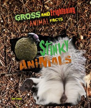 Stinky Animals - Book  of the Gross and Frightening Animal Facts