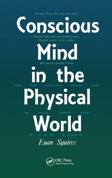 Hardcover Conscious Mind in the Physical World Book