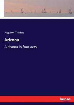Paperback Arizona: A drama in four acts Book