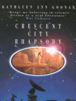 Crescent City Rhapsody - Book #3 of the Nanotech