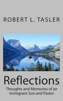 Paperback Reflections: Thoughts and Memories of an Immigrant Son and Pastor Book