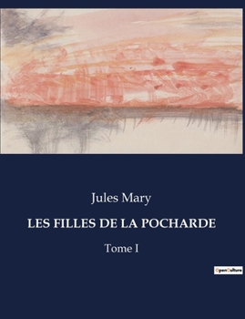 Paperback Les Filles de la Pocharde: La lutte pour l'honneur dans une société impitoyable [French] Book