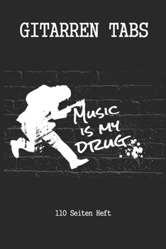 Gitarren Tab Heft 110 Seiten: 6x9 Gitarre Tabulatur Block I Geschenk Heft I Notizbuch I Notenheft I E Tab Grifftabelle I Noten Instrumental Tabulaturheft Notenpapier Notenblock Gitarrenliederbuch Gita