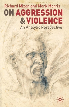 Paperback On Aggression and Violence: An Analytic Perspective Book