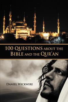 Paperback 100 Questions about the Bible and the Qur'an Book