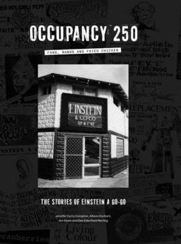 Hardcover Occupancy 250: Fans, Bands and Fried Chicken: The Stories of Einstein A Go-Go Book