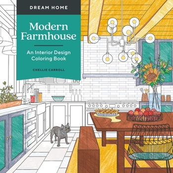 Paperback Dream Home: Modern Farmhouse: An Interior Design Coloring Book