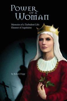 Paperback Power of a Woman. Memoirs of a Turbulent Life: Eleanor of Aquitaine Book