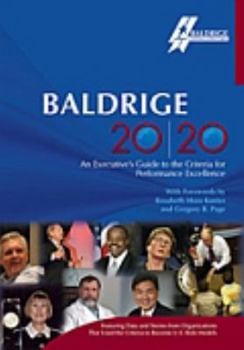 Paperback Baldrige 20/20: An Executive's Guide to the Criteria for Performance Excellence Book