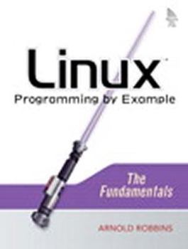Paperback Linux Programming by Example: The Fundamentals Book