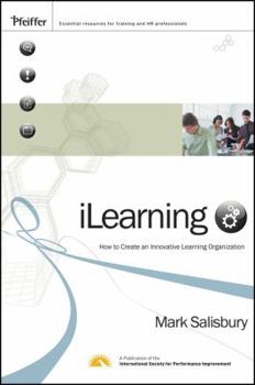 iLearning: Creating and Integrated Learning and Collaborative Work Environment