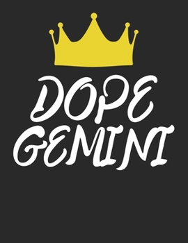 Paperback Dope Gemini: Stylish Astrology Zodiac Sign Journal / White Lined Paper Notebook to Write in Book