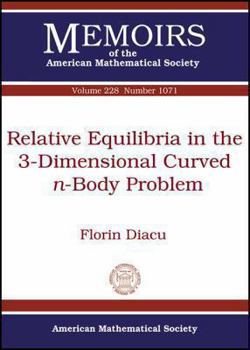 Hardcover Relative Equilibria in the 3-Dimensional Curved N-Body Problem Book