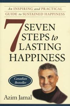 Paperback Seven Steps to Lasting Happiness: An Inspiring and Practical Guide to Sustained Happiness Book