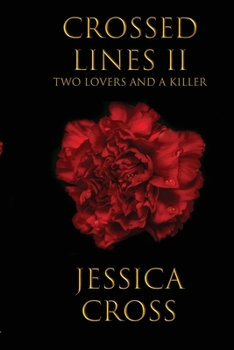 Crossed Lines II : Two Lovers and a Killer - Book #2 of the Crossed Lines