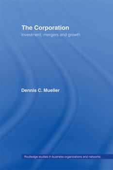 Paperback The Corporation: Growth, Diversification and Mergers Book