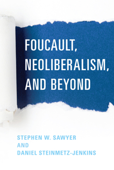 Paperback Foucault, Neoliberalism, and Beyond Book