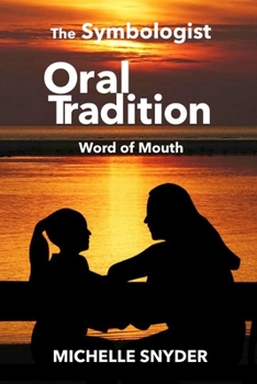 Paperback The Symbologist Oral Tradition: Word of Mouth Book