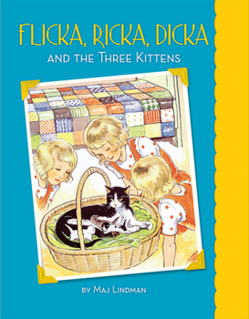 Flicka, Ricka, Dicka and the Three Kittens - Book  of the Flicka, Ricka, Dicka