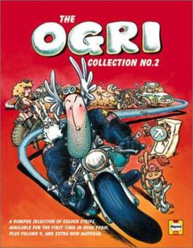 Hardcover The Ogri Collection No. 2: A Bumper Selection of Colour Strips, Available for the First Time in Book Form Plus Volume 4 Book