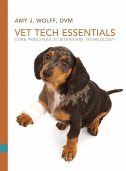 Hardcover Vet Tech Essentials: Core Principles in Veterinary Technology Book