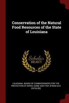 Conservation of the Natural Food Resources of the State of Louisiana