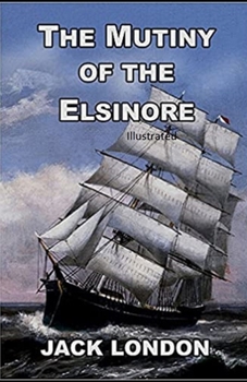 Paperback The Mutiny of the Elsinore Illustrated Book