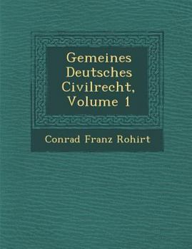 Paperback Gemeines Deutsches Civilrecht, Volume 1 [German] Book