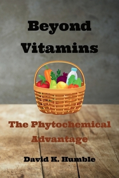 Paperback Beyond Vitamins: The Phytochemical Advantage Book