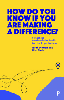 Paperback How Do You Know If You Are Making a Difference?: A Practical Handbook for Public Service Organisations Book