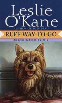 Ruff Way to Go (Allie Babcock Mystery, Book 2) - Book #2 of the Allie Babcock Mystery