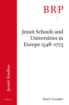 Paperback Jesuit Schools and Universities in Europe, 1548-1773: Brill's Research Perspectives in Jesuit Studies Book